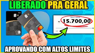 🔥EXPLOSÃO DE APROVAÇÕES ESSE Cartão de Crédito APROVA GERAL com LIMITÃO mesmo com SCORE Baixo💳 [upl. by Jenei635]