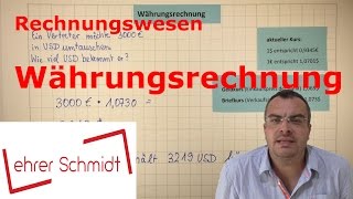 Währungsrechnung  Umrechnung EUR  USD  Rechnungswesen  Lehrerschmidt [upl. by Jarib359]