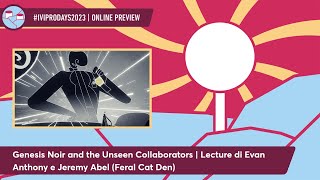 IVIPRODAYS2023  Online Preview  Lecture di Evan Anthony e Jeremy Abel Feral Cat Den [upl. by Nahk148]