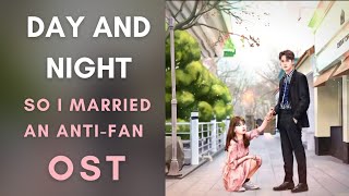 So I Married An AntiFan OSTMV Day and Night  Steven Wu [upl. by Oicnedurp725]