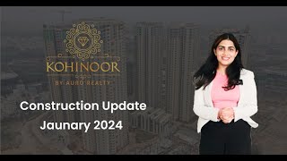 The Kohinoor Construction Update JAN2024  Auro Realty [upl. by Hume579]