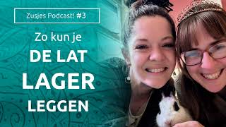 Neem een StressVrije Dag Zo Leg Je de Lat Lager  ZusjesPodcast 3 met Elisa en Luz [upl. by Fritzie21]