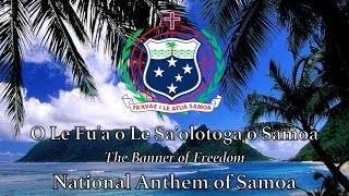 National Anthem Samoa  O Le Fua o Le Saolotoga o Samoa [upl. by Kauffman]