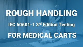 Rough Handling  IEC 60601 Testing for Custom Medical Carts [upl. by Evetta650]