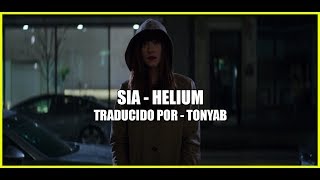 HELIUM  SIA LETRA ESPAÑOL  INGLES [upl. by Narcissus576]