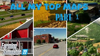 All My Top Maps  Part 1  Farming Simulator 22 [upl. by Maegan506]