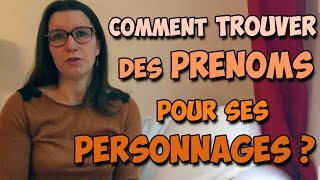 Comment trouver des prénoms pour ses personnages [upl. by Yeffej]