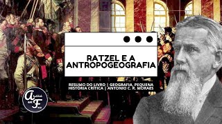 RATZEL E A ANTROPOGEOGRAFIA  GEOGRAFIA PEQUENA HISTÓRIA CRÍTICA [upl. by Azyl]