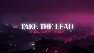 PARIS Roy Woods  Take The Lead [upl. by Ysus]