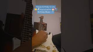 Birthday Blues  77🎂🌷Happy birthday🤲🕊️Improvisation 🌷happybirthday birthdaysong guitar shorts🎂🕊️ [upl. by Lisetta]