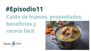 Episodio 11  Caldo de huesos propiedades beneficios y receta [upl. by Mosa668]