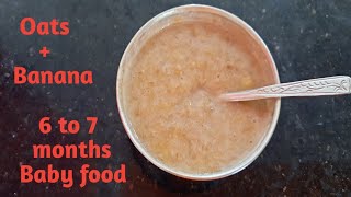 6 to 7 months baby food  OatsBanana recipe 6monthbabyfood babyfood [upl. by Botsford]