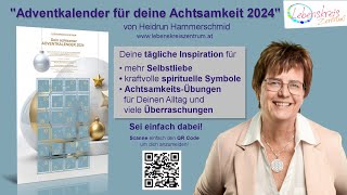 Adventskalender 2024 für deine Achtsamkeit von Heidrun Hammerschmid Lebenskreiszentrum Hartkirchen [upl. by Idona]