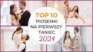 TOP 10 POLSKICH PIOSENEK NA PIERWSZY TANIEC 2024 💗 Kurs Tańca Online [upl. by Ahseenal130]