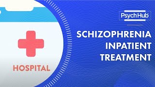 Schizophrenia Inpatient Treatment [upl. by Feliks]