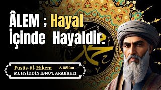 Alem Hayal İçinde Hayaldir  Muhyiddin İbnül Arabi Sesli Kitap [upl. by Heinrike]