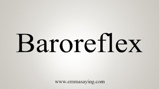 How To Say Baroreflex [upl. by Ailahtan]