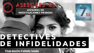 ▷ Detectives Privados Cazadores de Infieles en Colombia [upl. by Aehcsrop]