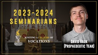 20232024 Seminarians  David Hauk [upl. by Namrej924]