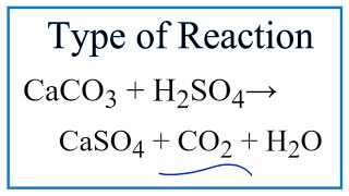 Type of Reaction for CaCO3  H2SO4 CaSO4  CO2  H2O [upl. by Macmullin]