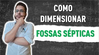 Você sabe fazer o dimensionamento de fossas sépticas Aprenda aqui [upl. by Hays]