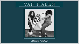 Ranking the VAN HALEN Albums [upl. by Peggie]