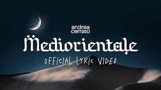 Andrea Cerrato  MEDIORIENTALE Official lyric video [upl. by Notsud]