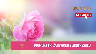 Podpora pri žalovanju z akupresuro [upl. by Brodeur]