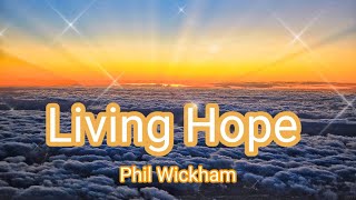 Living Hope  Phil Wickham  Instrumental  Karaoke [upl. by Yenterb]