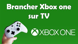 Comment brancher Xbox one sur TV [upl. by Piselli]