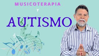 Técnicas de Musicoterapia aplicada para el Autismo TEA trastorno del espectro autista  asperger [upl. by Rehptsirhc95]