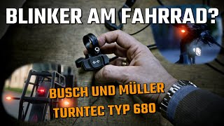 Busch und Müller Turntec Typ 680 Fahrrad Blinker für das Ebike  Macht das Sinn [upl. by Janina]