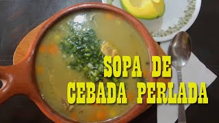 Sopa de Cebada Perlada Receta Nutritiva y Reconfortante  Cocine con Tuti [upl. by Ecallaw]