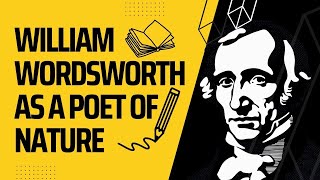 William Wordsworth as a Poet of Nature [upl. by Beaumont]