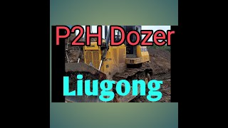 P2h Dozer Liugong [upl. by Noryb]