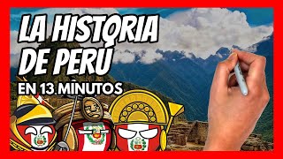 ✅ La HISTORIA DE PERÚ en 13 minutos  El resumen definitivo de la historia de PERÚ [upl. by Aikenat918]