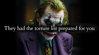 They had the torture list prepared for you but you escaped the right time  Joker Speech [upl. by Wallie]