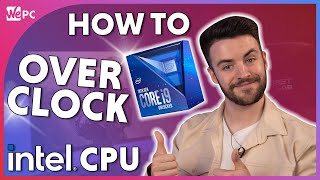 How To OVERCLOCK an Intel CPU 2021 [upl. by Wulf]