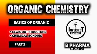 Pharmaceutical Organic Chemistry  B Pharmacy  Basics Of Organic Chemistry [upl. by Egag869]