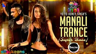 Manali Trance 😈  Super Bass  Full Boost  Yo Yo Honey Singh  Brand New Song  bassboosted [upl. by Ettennej]