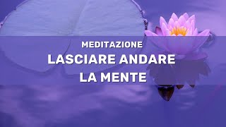 Meditazione per svuotare la mente [upl. by Norabal235]