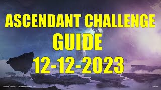 Destiny 2  Ascendant Challenge Guide and Location 12122023 [upl. by Ecirual376]