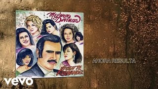 Vicente Fernández  Ahora Resulta Cover Audio [upl. by Swayder]