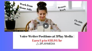 Voice Writer Remote Job 3Play Media  Earn Up to 3894hour [upl. by Domonic]