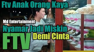 Ftv Terbaru 2021 sctv Anak Orang Kaya pura pura Jadi Miskin [upl. by Wilek497]