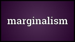 Marginalism Meaning [upl. by Noreht]