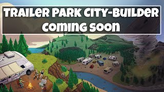 Trailer Park Life  Teaser Trailer  Upcoming new CityBuilder set in a trailer park [upl. by Kerianne]