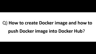 How to create a Docker image and how to push a Docker image into Docker Hub Docker 2024 [upl. by Anyala]