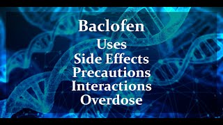 Baclofen  Uses Side Effects and More [upl. by Nyleikcaj]