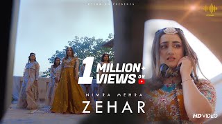 Zehar  Nimra Mehra  Official Music Video  Rythmish [upl. by Mailand]